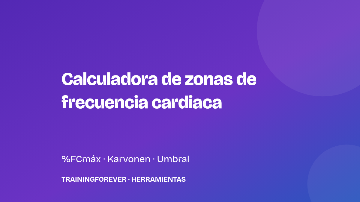 Calculadora de zonas de frecuencia cardiaca